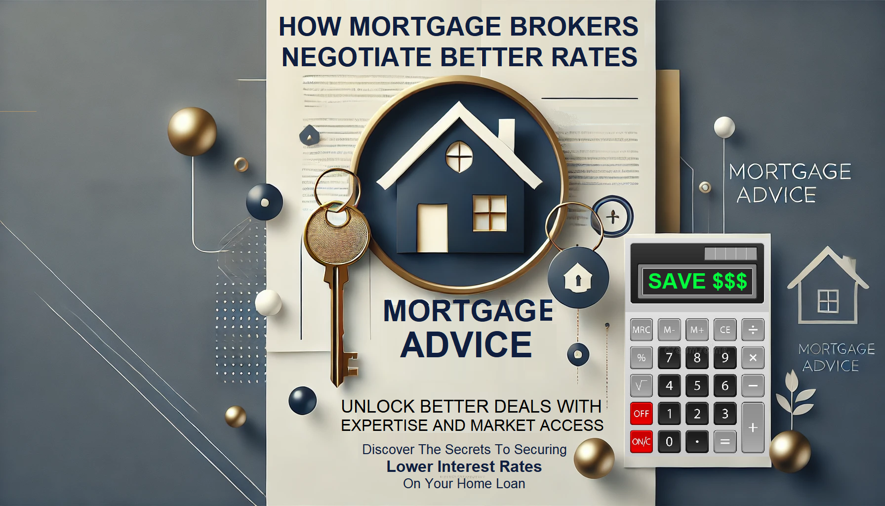 How Mortgage Brokers Negotiate Better Rates:  The Broker ADVANTAGE
